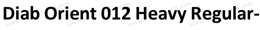 Diab Orient 012 Heavy Regular字体转换